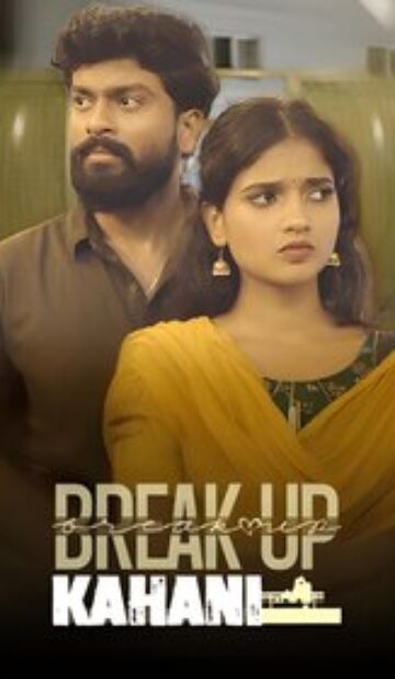 Breakup Kahani (2025) – Story of Love, Heartbreak, and New Beginnings