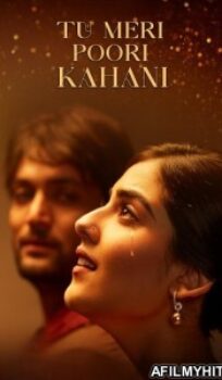 Tu Meri Poori Kahani (2025) Hindi Movie
